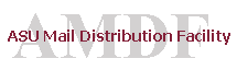 AMDF: ASU Mail Distribution Facility